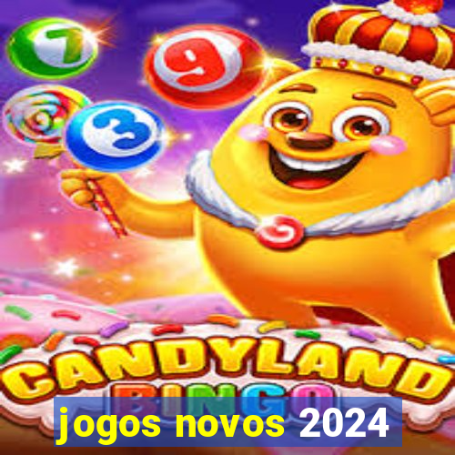 jogos novos 2024